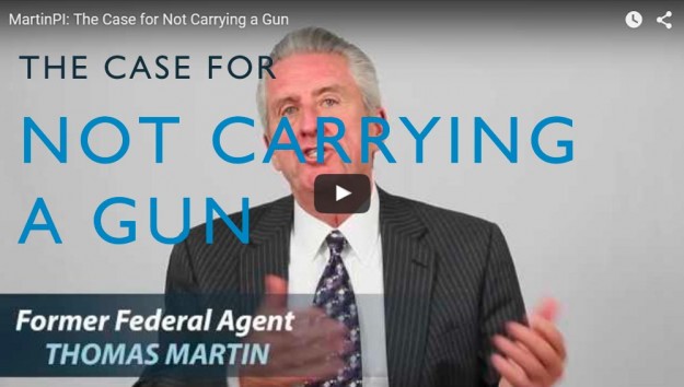 The Case for Not Carrying a Gun. Video. Martin Investigative Services. (800) 577-1080