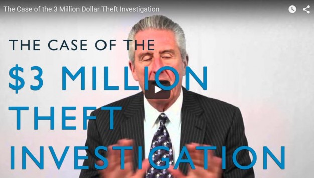 The Case of the 3 Million Dollar Theft Investigation. Video. Martin Investigative Services. (800) 577-1080