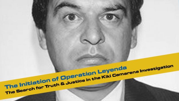 The Initiation of Operation Leyenda: The Search for Truth and Justice in the Kiki Camarena Investigation. By David Herrera