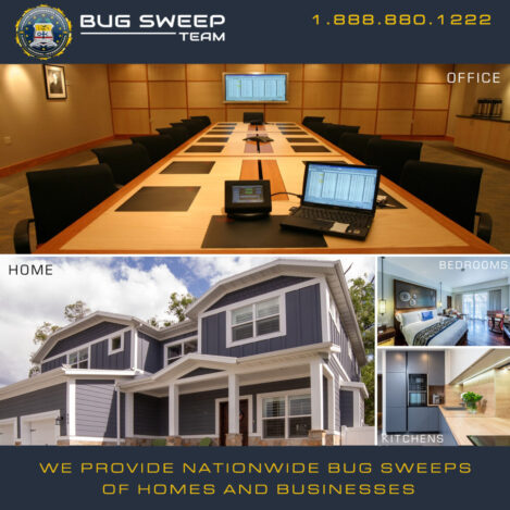 We Provide Nationwide Bug Sweeps of Homes and Businesses